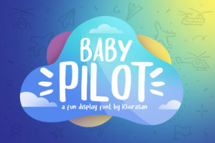 Baby Pilot: A Friendly and Unique Display Font