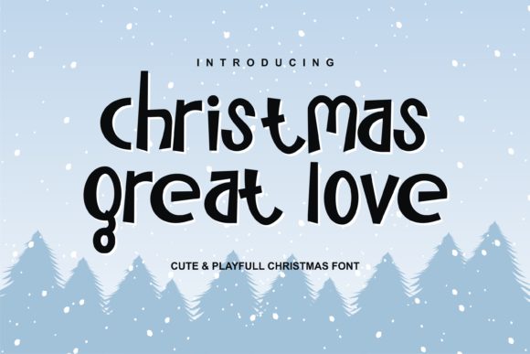 Christmas Great Love: A Fun and Quirky Display Font for Marketers