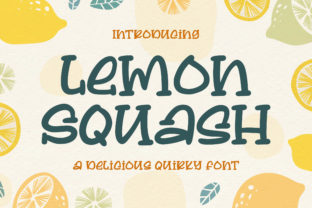 Lemon Squash: A Fun and Quirky Font for Your Brand