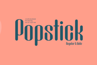 Popstick: A Fresh and Clean Display Font for Creative Design