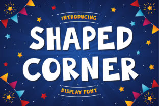 Shaped Corner: A Playful Display Font for Editorial Design